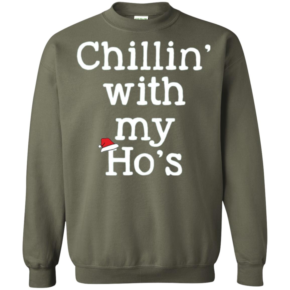 Christmas T-shirt Chillin With My Ho_s Military Green