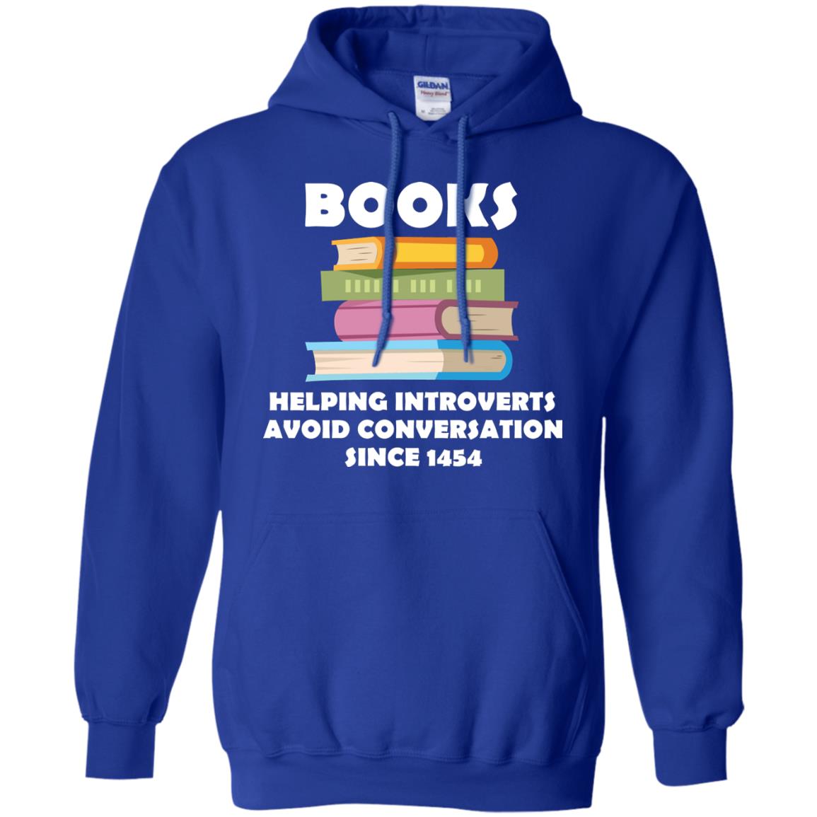 Books Helping Introverts Avoid Conversation Since 1454 Shirt Royal