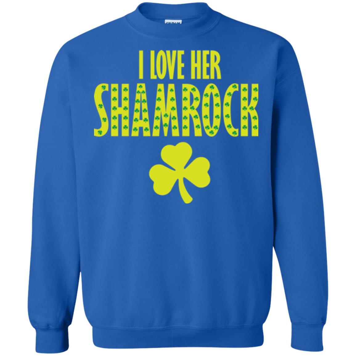 St. Patrick's Day T-shirt I Love Her Shamrock Royal