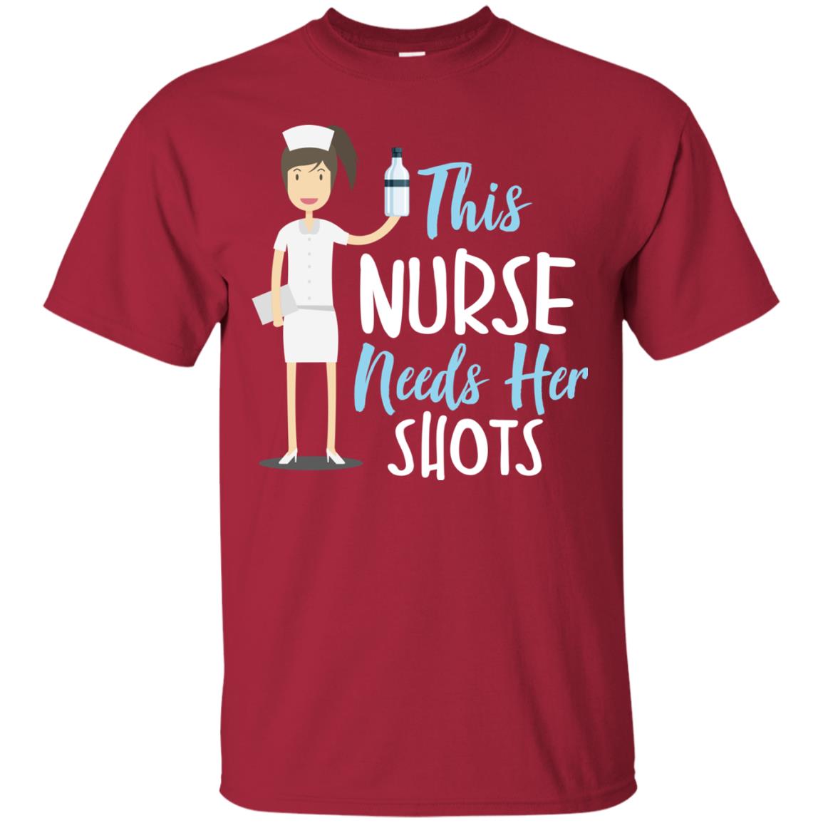 This Nurse Needs Her Shots Funny Saying T-shirt For Nurse Cardinal