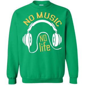 No Music No Life Music Lover ShirtG180 Gildan Crewneck Pullover Sweatshirt 8 oz.