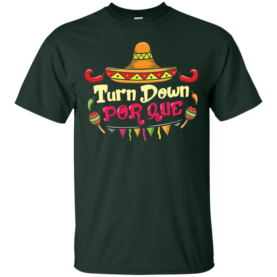 Turn Down Por Que 5th Of May Shirt Forest