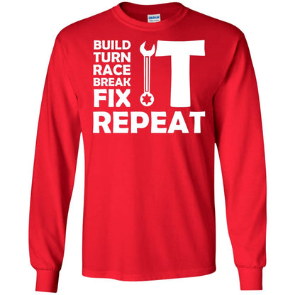 Build Turn Race Break Fix Repeat Racing Shirt Red