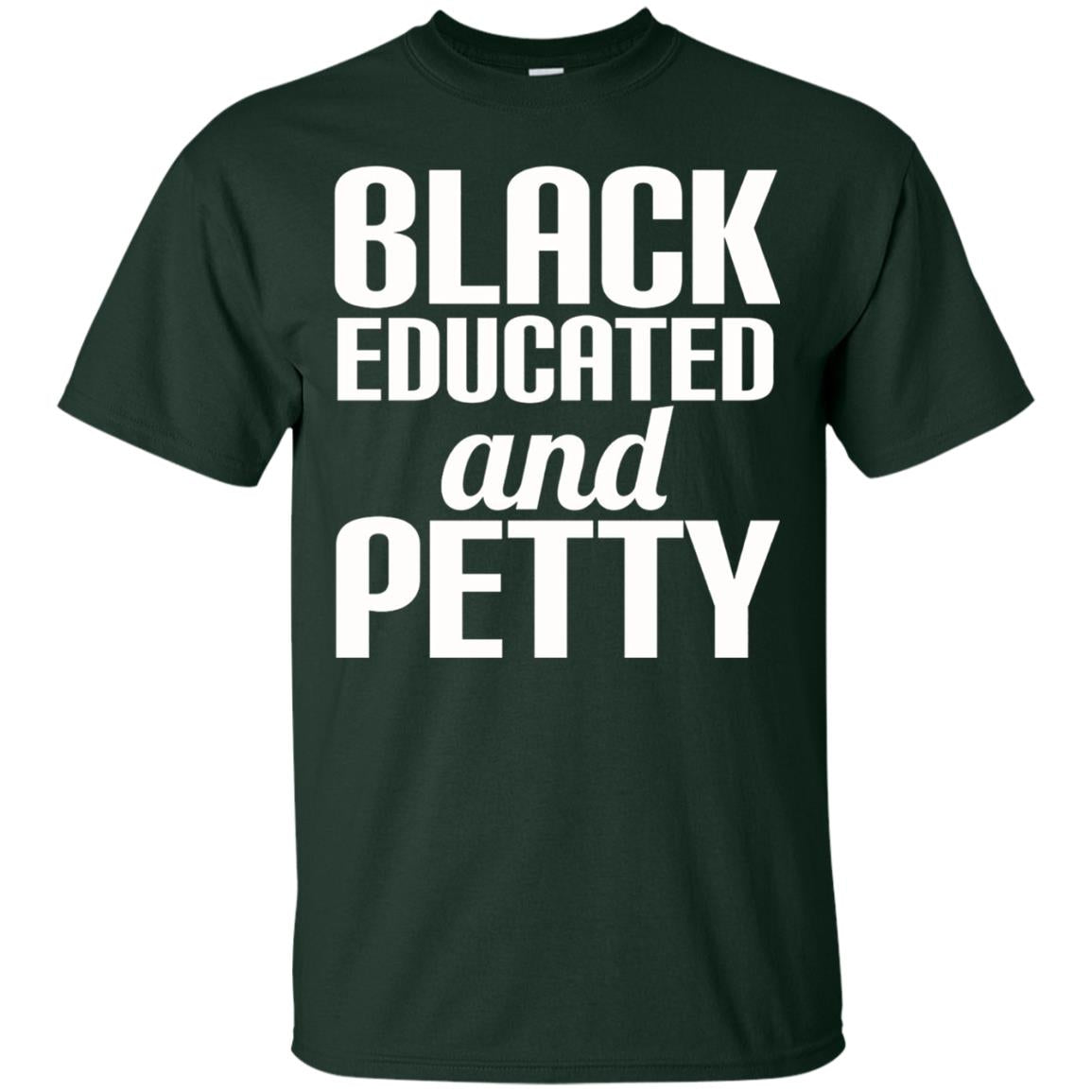 Petty Queen Juneteenth T-shirt Black Educated And Petty Forest