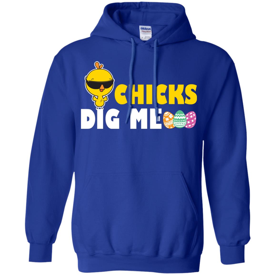 Chicks Dig Me Funny Chicken Shirt For Easter Day Royal