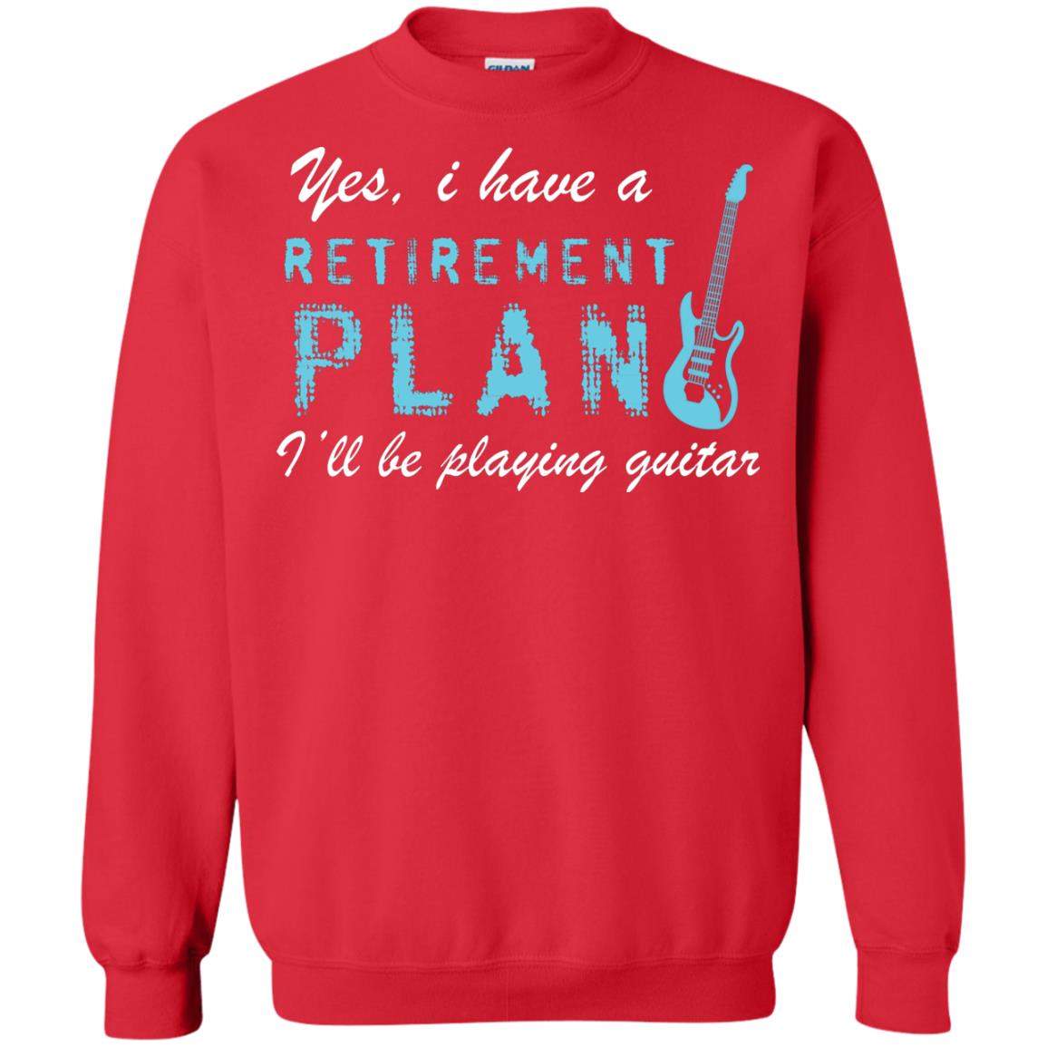 Yes I Have A Retirement Plan I’ll Be Playing Guitar Guitarist T-shirt Red