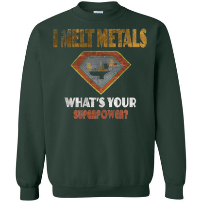 Blacksmith T-shirt I Melt Metals What's Your Superpower Forest Green