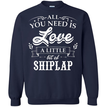 All You Need Is Love A Little Bit Of Shiplap Fixer-upper T-shirt Navy