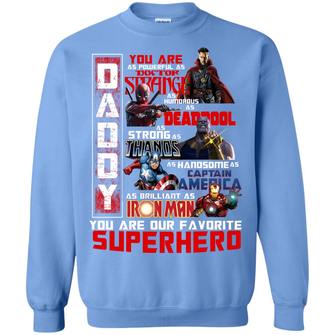 Daddy You Are As Powerful As Doctor Strange You Are Our Favorite Superhero Shirt Carolina Blue