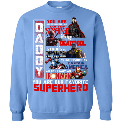 Daddy You Are As Powerful As Doctor Strange You Are Our Favorite Superhero Shirt Carolina Blue