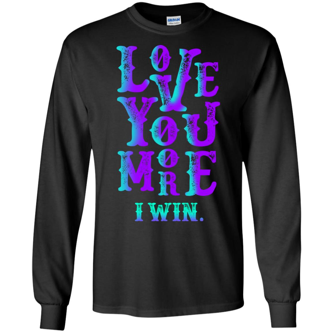 Valentines Day T-shirt Love You More I Win Black