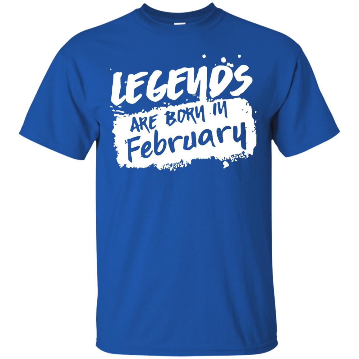 February Birthday Shirt Legends Are Born In February Royal