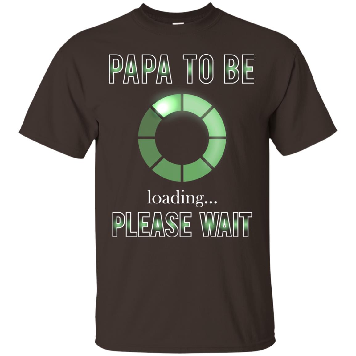 Papa To Be Loading Please Wait T-shirt Dark Chocolate