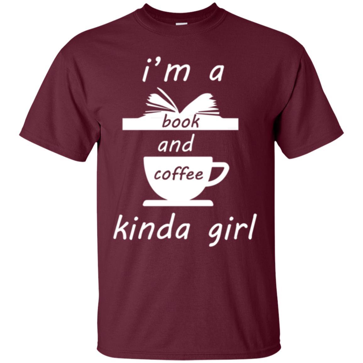 Book Lover T-shirt I'm A Book And Coffee Kinda Girl T-shirt Maroon