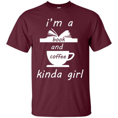 Book Lover T-shirt I'm A Book And Coffee Kinda Girl T-shirt Maroon
