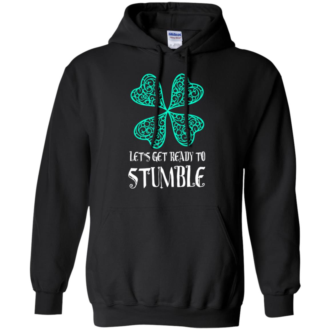 Stain Patrick's Day T-shirt Let's Get Ready To Stumble Black
