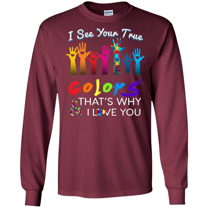 I See Your True Colors Hands Autism Awareness Shirt Maroon
