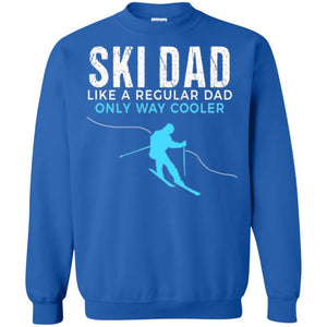 Skier T-shirt Ski Dad Like A Regular Dad Only Way Cooler