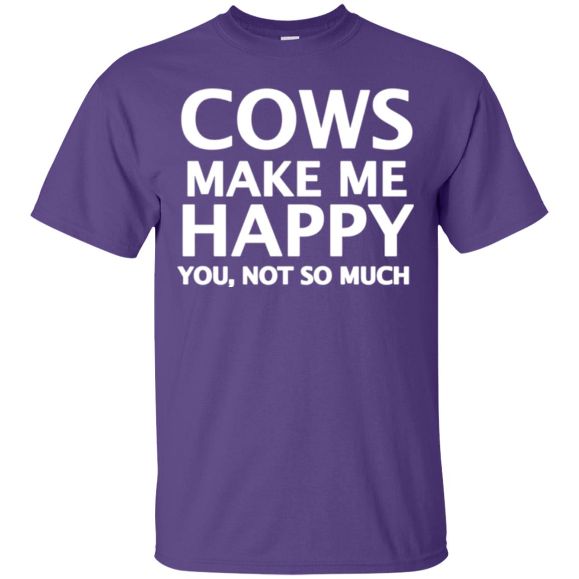 Cow Lovers T-shirt Cows Make Me Happy You Not So Much Purple
