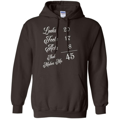 45th Birthday T-shirt Looks 20 Feels 17 Acts 8 Dark Chocolate