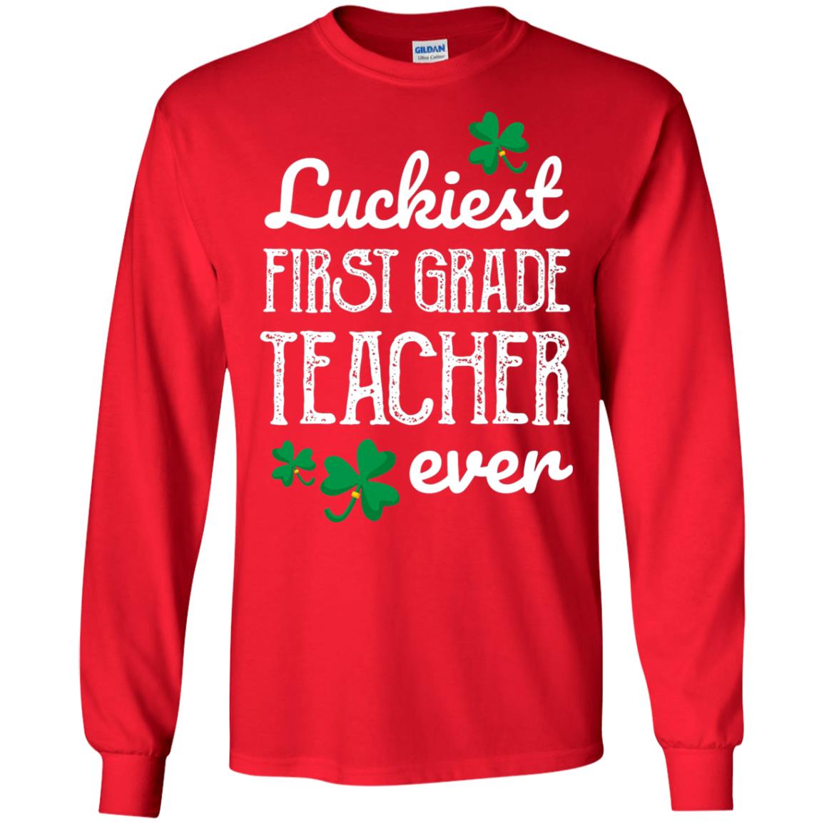 Luckiest First Grade Teacher Ever St. Patricks Day T-shirt Red
