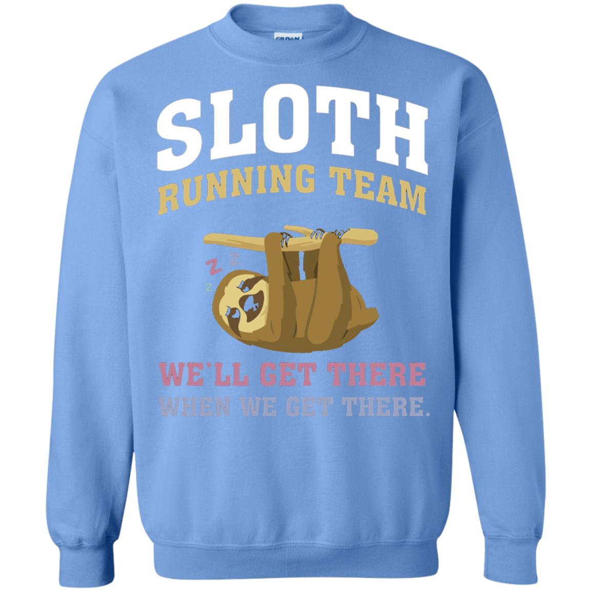 Sloth Running Team We Will Get There When We Get There Carolina Blue