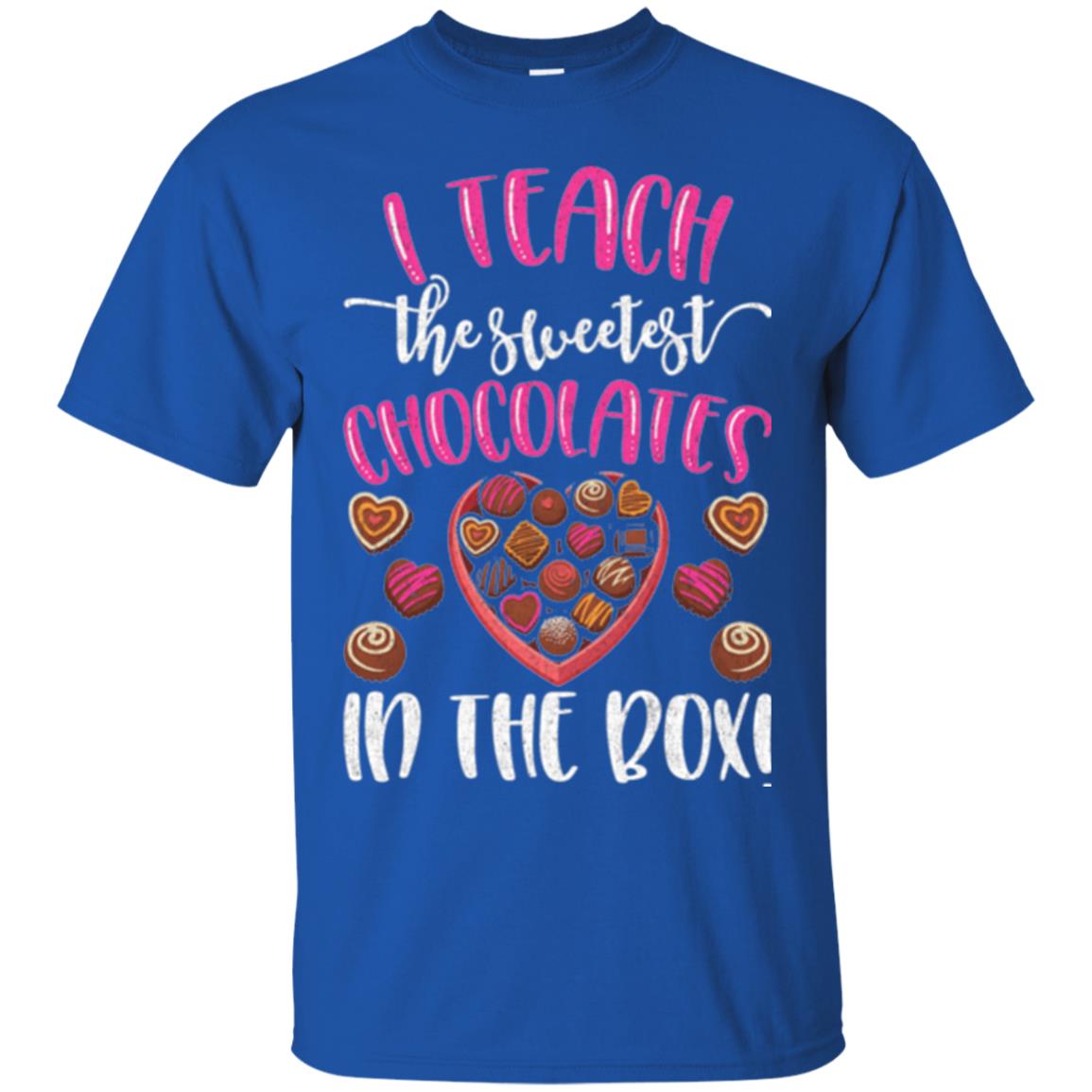 Valentines Day T-shirt I Teach The Sweetest Chocolates In The Box Royal