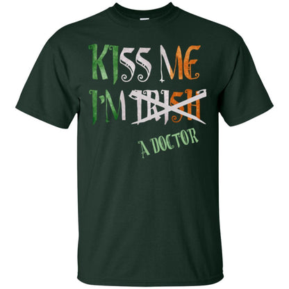 Saint Patrick's Day T-shirt Kiss Me I'm Irish A Doctor Forest