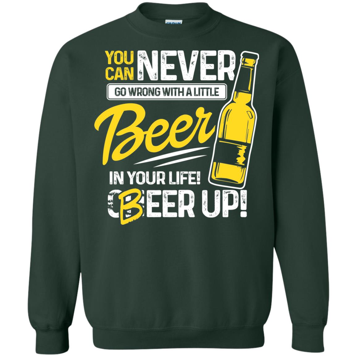 You Can Never Go Wrong With A Little Beer In Your Life Rock On Everyone Forest Green