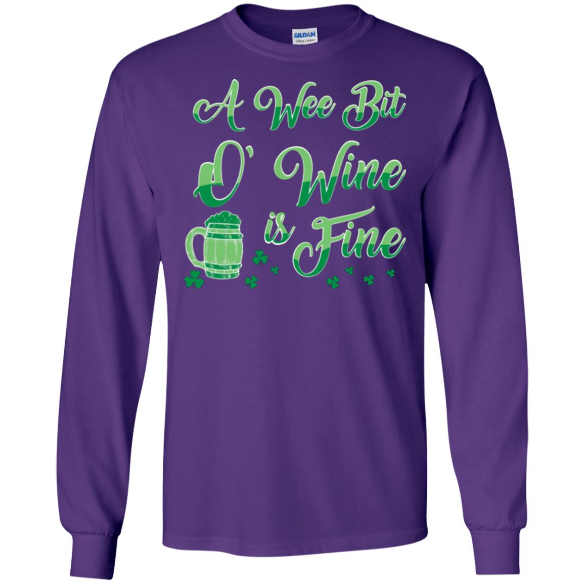 A Wee Bit O’ Wine Is Fine St. Patrick's Day T-shirt Purple