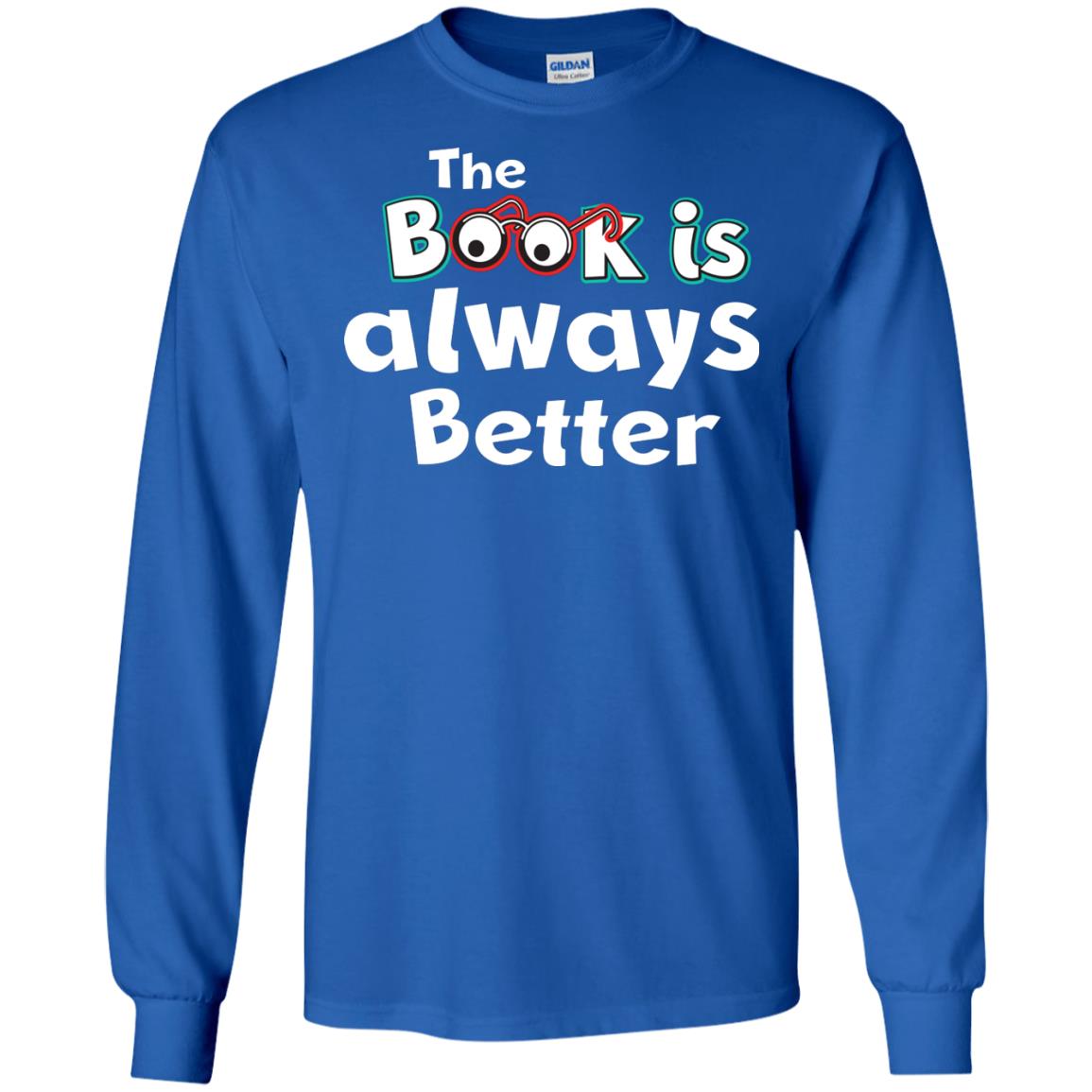 Book Lover T-shirt The Book Is Always Better Royal