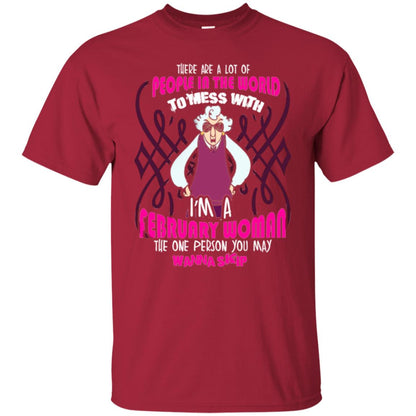 February Woman T-shirt There Are A Lot Of People In The World To Mess With Cardinal