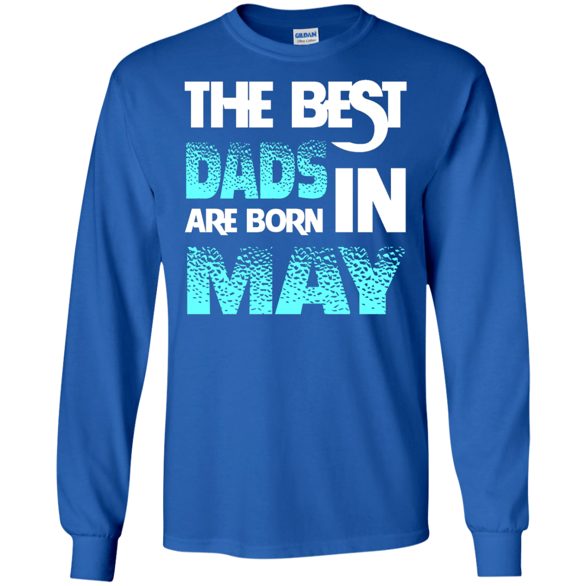 Daddy T-shirt The Best Dads Are Born In May Royal
