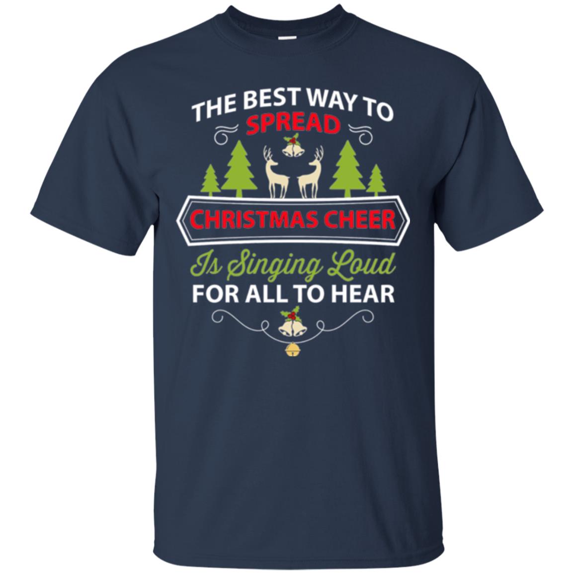 Christmas T-shirt Spread Christmas Cheer Singing Loud For All To Hear Navy