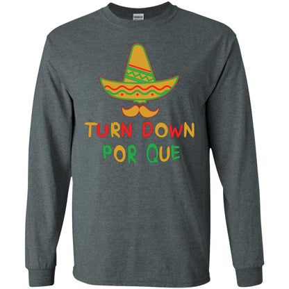 Turn Down Por Que Cinco De Mayo T-shirt Dark Heather
