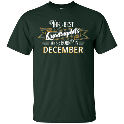 The Best Quadruplets Are Born In December T-shirt Forest Green