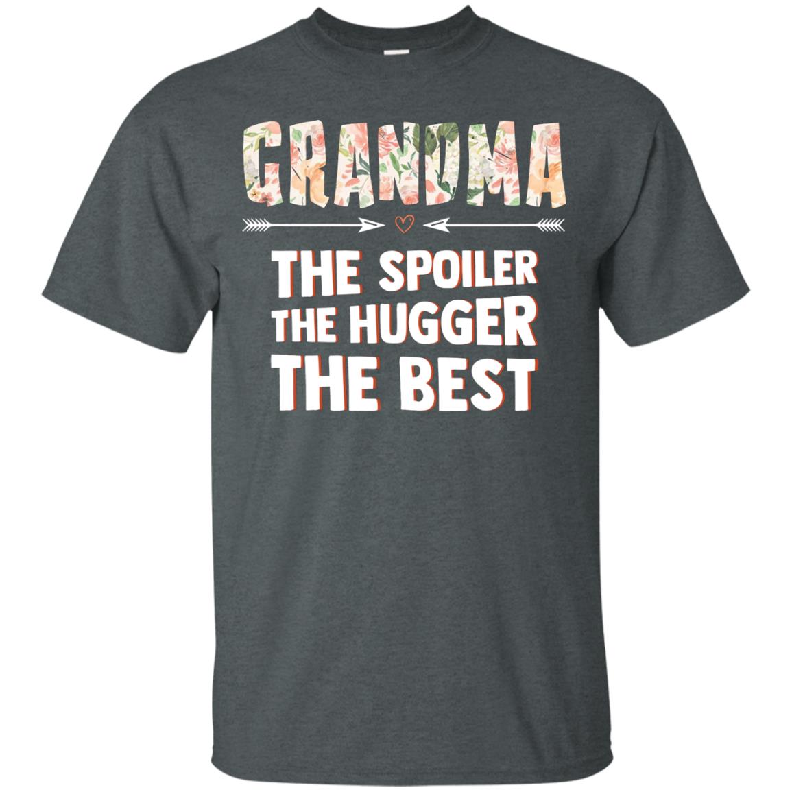 Grandma The Spoiler The Hugger The Best Nana Shirt Dark Heather