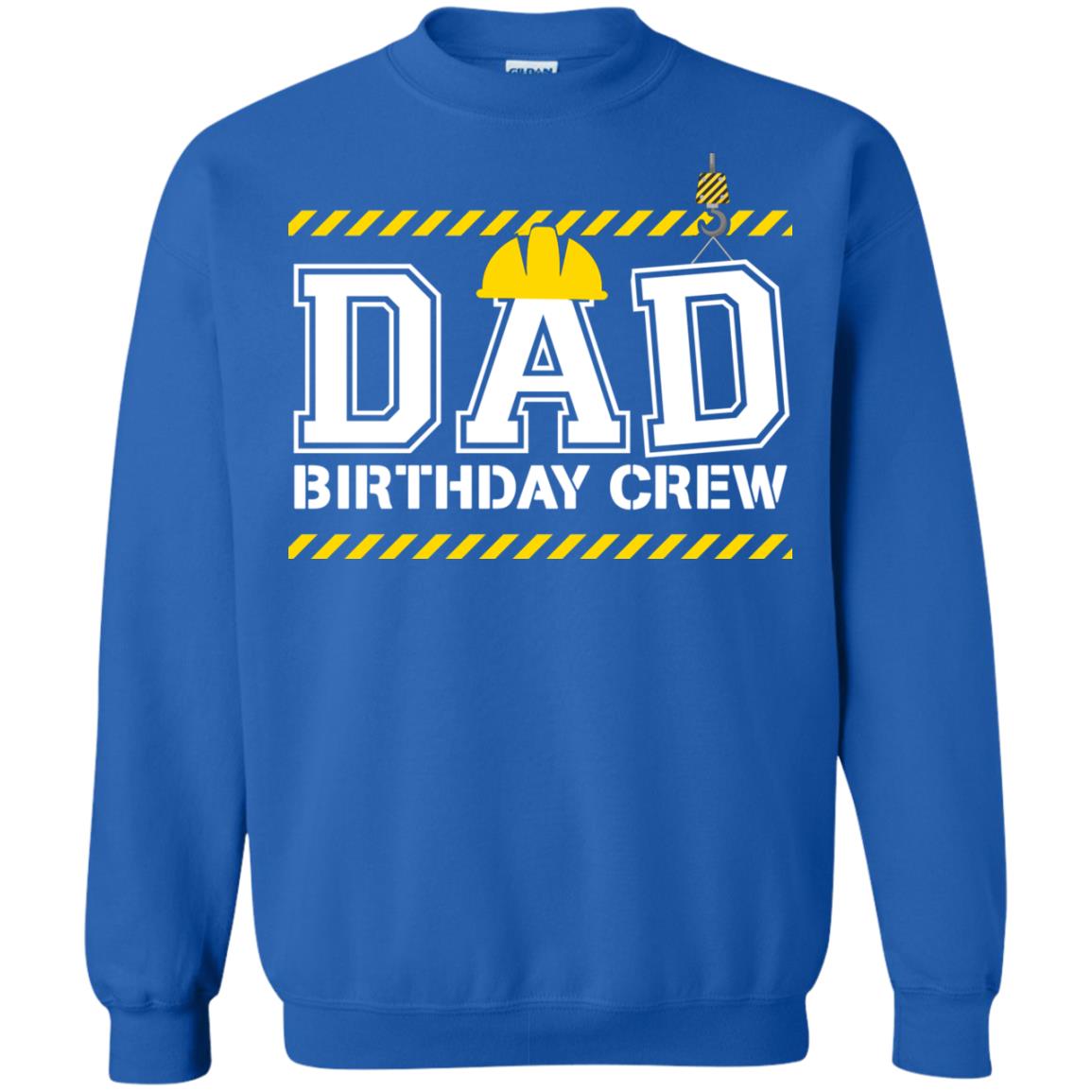 Dad Birthday Crew Construction Worker Shirt Daddy Royal