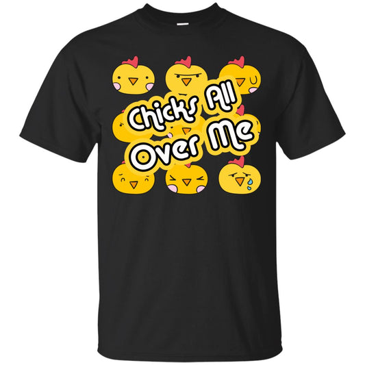 Chicks All Over Me Funny Chickens Shirt For Easter Day Black