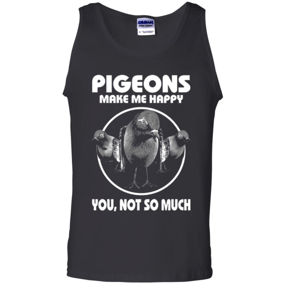 Pigeons Make Me Happy You Not So Much T-shirt Black