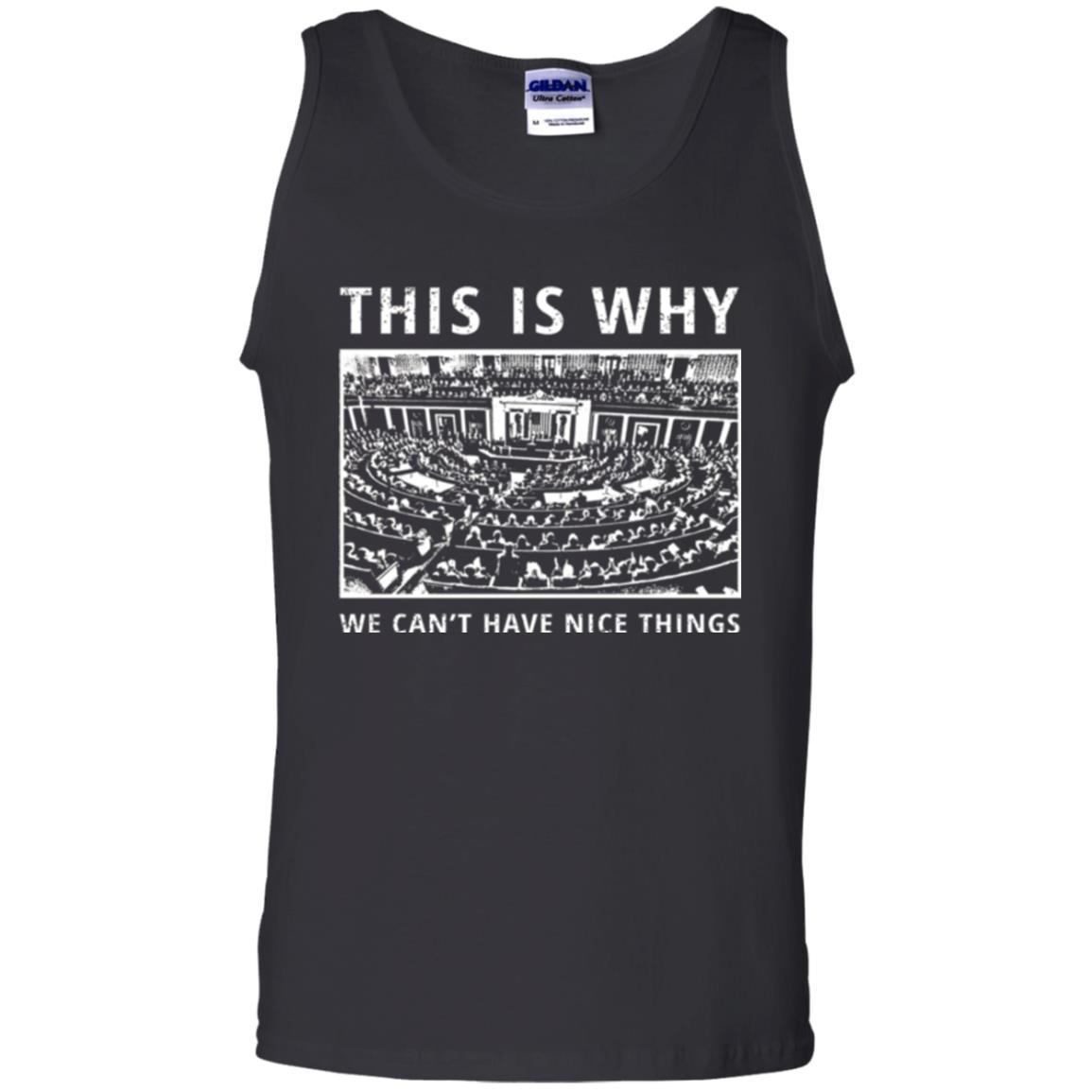 Libertarian T-shirt We Can't Have Nice Things Black