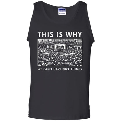 Libertarian T-shirt We Can't Have Nice Things Black