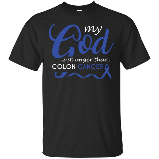 My God Is Stronger Than Colon Cancer T-shirt Black