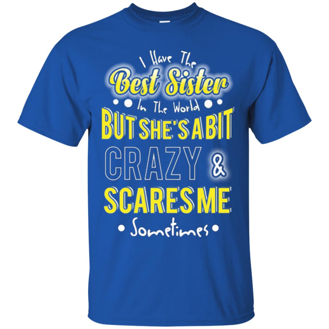 Family T-shirt I Have The Best Sister In The World Royal