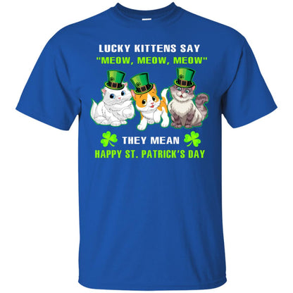 Lucky Kittens Say Meow Meow Meow They Mean Happy St Patricks Day Shirt Royal
