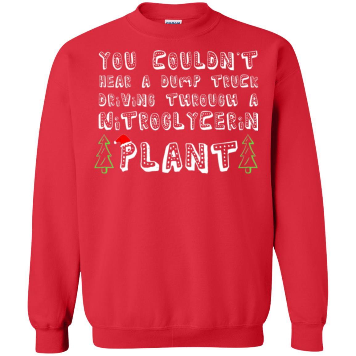 Christmas T-shirt You Couldn't Hear A Dump Truck Driving Red