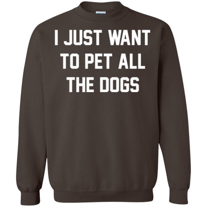 Dog Lover T-shirt I Just Want To Pet All The Dogs Dark Chocolate