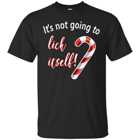 Christmas T-shirt It's Not Going To Lick Itself Black