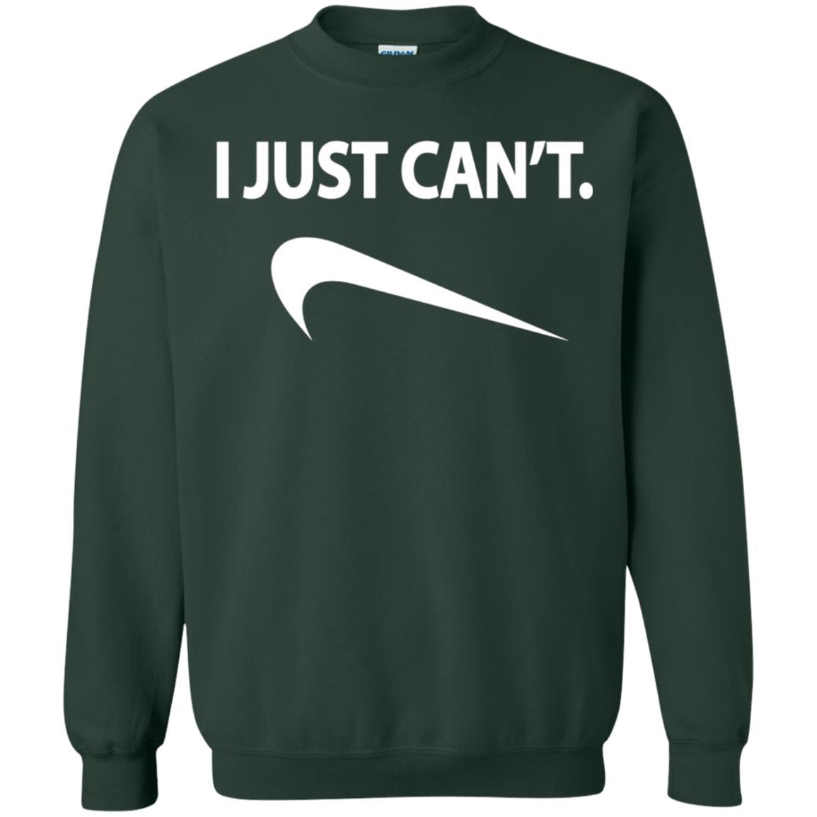 Funny I Just Cant Shirt Forest Green