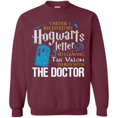 I Never Received My Hogwarts Letter So I Leaving Tar Valon To Run With The Doctor Harry Potter Fan Shirt Maroon